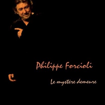 FORCIOLI 2010 Le mystère demeure