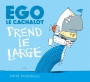 DELABROSSE David 2026 Ego le cachalot prend le large