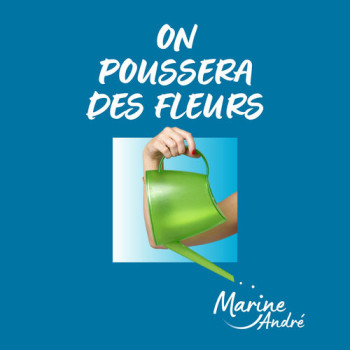 ANDRE Marine 2023 On poussera des feurs 500x500